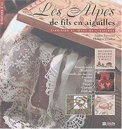 Les  Alpes de fils en aiguilles