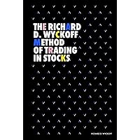 The Richard D. Wyckoff Method of Trading in Stocks (Modern Classics | Richard D. Wyckoff Series)