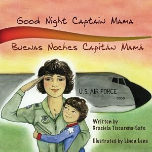 Good Night Captain Mama: Buenas Noches Capitán Mamá (English and Spanish Edition)