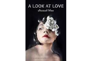 A LOOK AT LOVE: A Short Poetry Collection