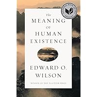 The Meaning of Human Existence