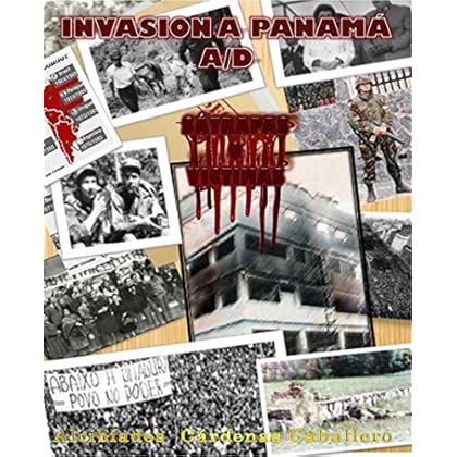 Invasión a Panamá A/D por Satrapas o Victimas Invasión a Panamá A/D por Satrapas o Victimas