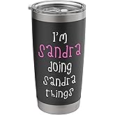 I'm Sandra doing Sandra things. Cute personalized slogan for Stainless Steel Insulated Tumbler