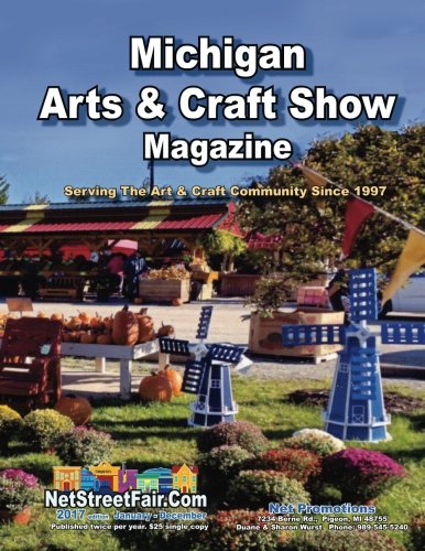 2017 Michigan Art & Craft Show Magazine, by Duane Wurst