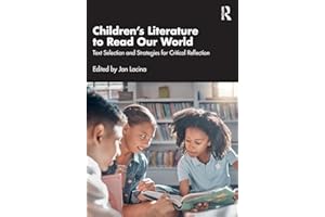 Children's Literature to Read Our World: Text Selection and Strategies for Critical Reflection