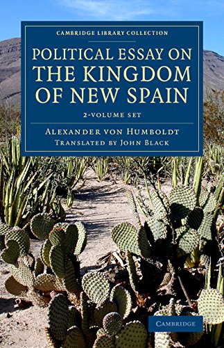 Download Political Essay on the Kingdom of New Spain 2 Volume Set (Cambridge Library Collection - Latin American Studies) Download Political Essay on the Kingdom of New Spain 2 Volume Set (Cambridge Library Collection - Latin American Studies)