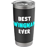 Best Wingman Ever Funny Friend Son Father Mother Mom Dad Mum Stainless Steel Insulated Tumbler