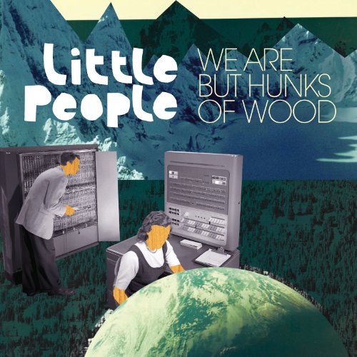 Little People - We Are But Hunks of Wood - Zortam Music