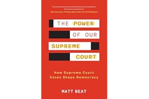 The Power of Our Supreme Court: How Supreme Court Cases Shape Democracy