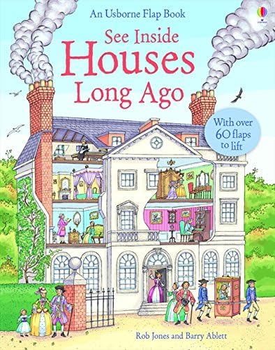 See Inside: Houses Long Ago