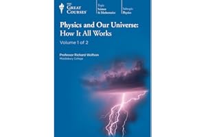 The Great Courses: Physics and Our Universe: How It All Works