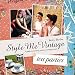 Style Me Vintage: Tea Parties: A Guide to Hosting Perfect Vintage Events by 
