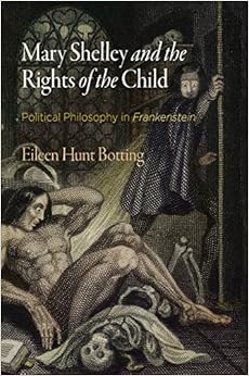 Mary Shelley and the Rights of the Child: Political Philosophy in 