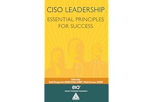 CISO Leadership: Essential Principles for Success ((ISC)2 Press)