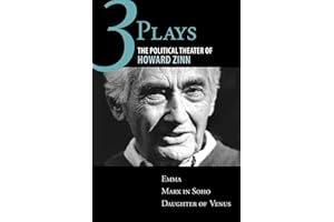 Three Plays: The Political Theater of Howard Zinn: Emma, Marx in Soho, Daughter of Venus