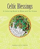 Celtic Blessings: A Coloring Book to Bless and De-Stress by