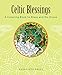 Celtic Blessings: A Coloring Book to Bless and De-Stress by