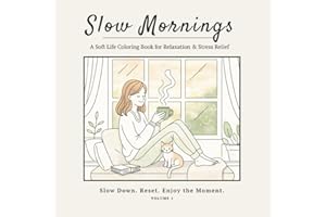 Slow Mornings: A Soft Life Coloring Book