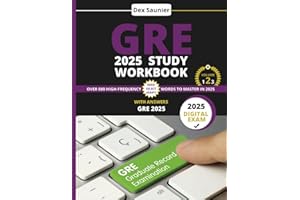 GRE 2025 STUDY WORKBOOK: Score Higher with 880+ Practice Questions on the New GRE Format (Graduate School Test Preparation) |
