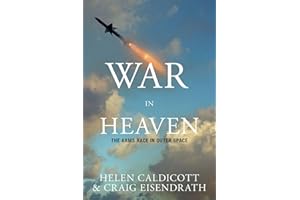 War in Heaven: The Arms Race in Outer Space