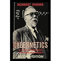 Cybernetics: Second Edition: or Control and Communication in the Animal and the Machine
