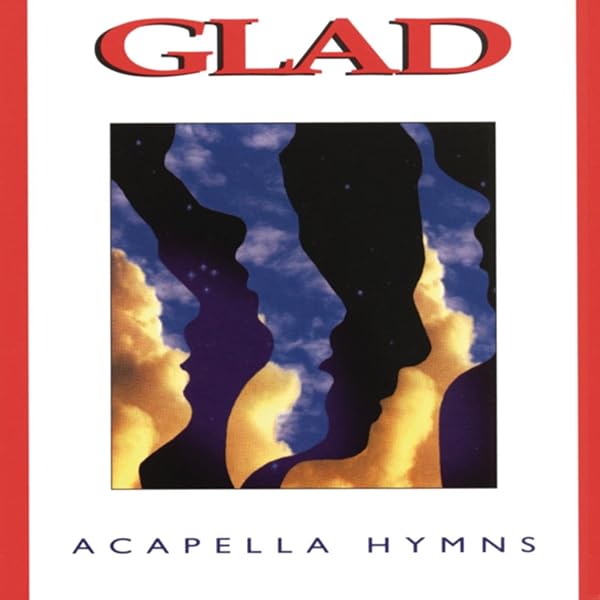 Acapella Hymns By Glad On Amazon Music Amazon Com Best acapella songs for female singers (solo or group). acapella hymns by glad on amazon music