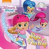 Skate This Way! (Shimmer and Shine) (Book and CD)