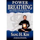 Power Breathing: Breathe Your Way to Inner Power, Stress Reduction, Performance Enhancement, Optimum Health &amp; Fitness