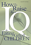 How to Raise Your I.Q. by Eating Gifted Children