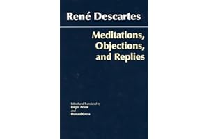 Meditations, Objections, and Replies (Hackett Classics)