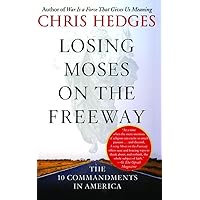 Losing Moses on the Freeway: The 10 Commandments in America