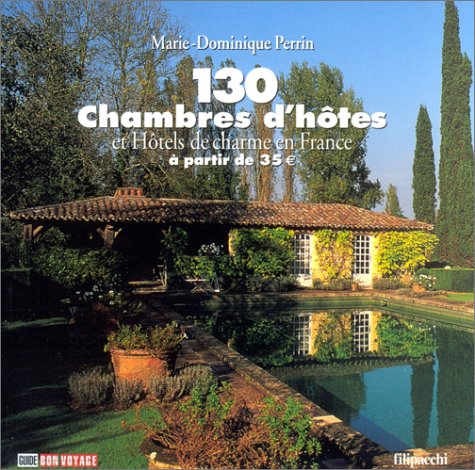 130 chambres d'hôtes et hôtels de charme en France