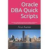 Oracle DBA Quick Scripts: Oracle dba scripts collection used by expert database administrators everyday. Must have dba scripts for your daily activities!