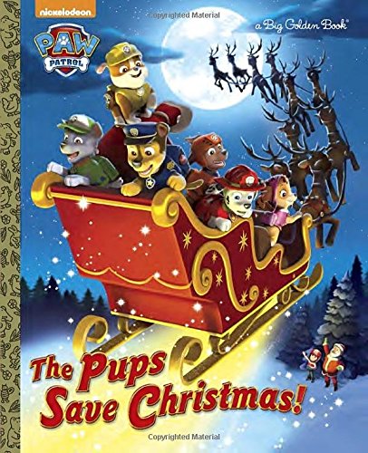 The Pups Save Christmas! (Paw Patrol) (Big Golden Book)