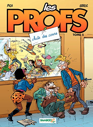 Les Profs: Chute des cours (French Edition) by Erroc