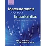 Measurements and their Uncertainties: A practical guide to modern error analysis