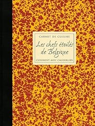 Livres Couvertures de Les chefs étoilés de Belgique cuisinent avec Cauderlier