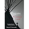 Pagans in the Promised Land: Decoding the Doctrine of Christian Discovery