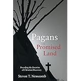 Pagans in the Promised Land: Decoding the Doctrine of Christian Discovery