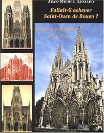 Fallait-il achever Saint-Ouen de Rouen ?