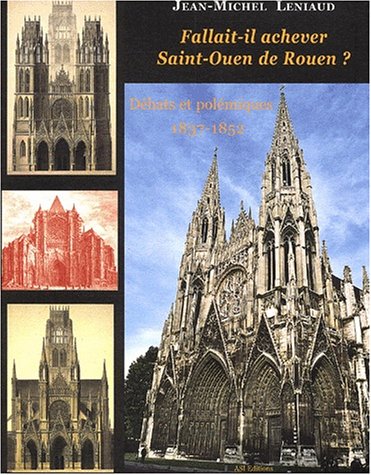 Fallait-il achever Saint-Ouen de Rouen ?