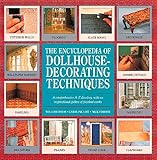 The Encyclopedia of Dollhouse Decorating Techniques (Encyclopedia of Art) by 