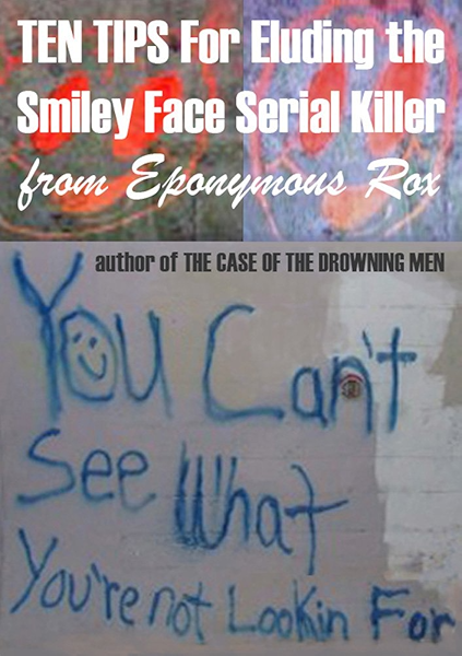 10 Tips For Eluding The Smiley Face Serial Killer Kindle Edition By Rox Eponymous Politics Social Sciences Kindle Ebooks Amazon Com