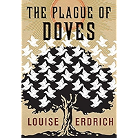 The Plague of Doves: Deluxe Modern Classic book cover