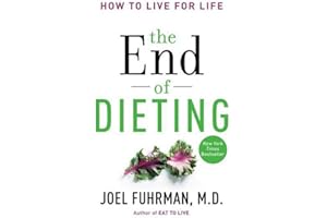 The End of Dieting: How to Live for Life