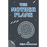 The Mother Plane: Elijah Muhammad's Analysis Of Ezekiel's Wheel
