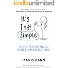 It's That Simple: A User's Manual for Human Beings