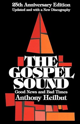 Download The Gospel Sound: Good News and Bad Times - 25th Anniversary Edition (Hal Leonard Reference Books) PDF