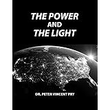 The Power And The Light: The Congressional EMP Commission's War To Save America 2001-2020