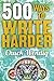 500 Ways To Write Harder